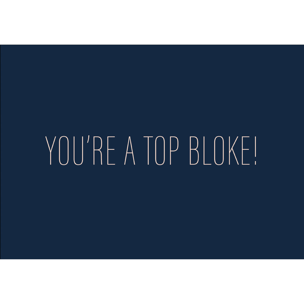 You're a Top Bloke