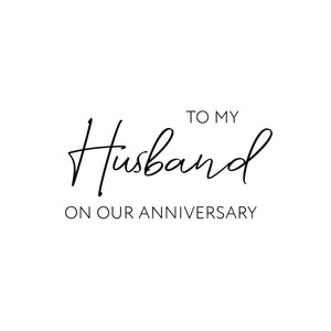 Husband - Anniversary